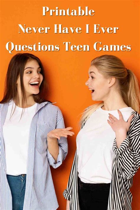 never have i ever game|Never have I ever Teens questions.